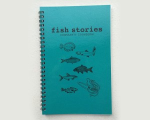 Fish Stories Community Cookbook – collaborative community project